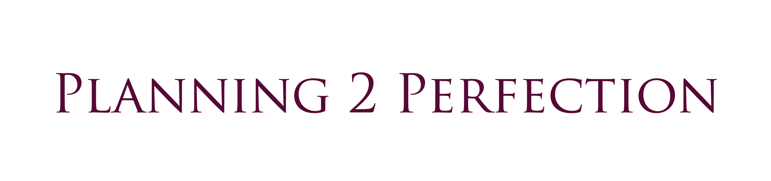 Planning 2 Perfection